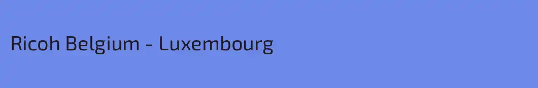 Ricoh Belgium - Luxembourg